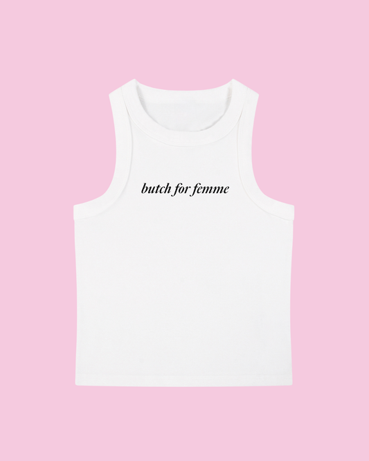 Butch for Femme Tank