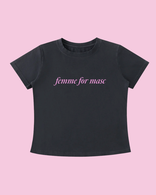 Femme for Masc Tee