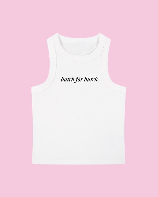 Butch for Butch Tank