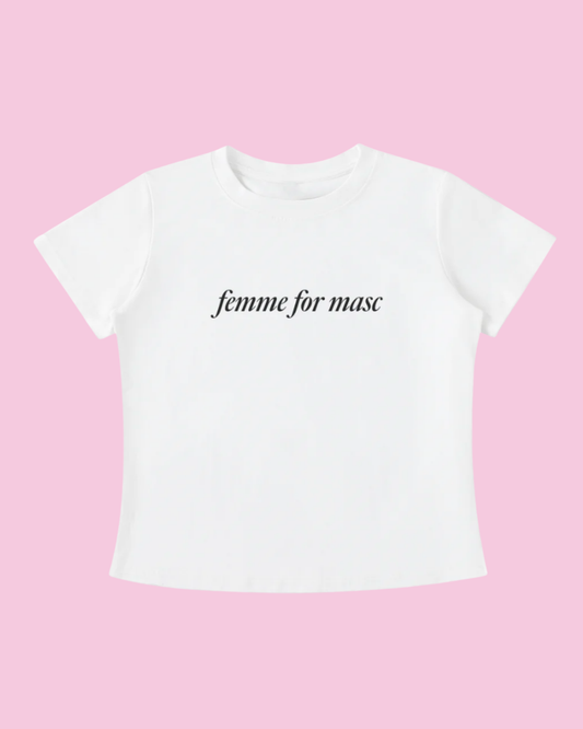 Femme for Masc Tee