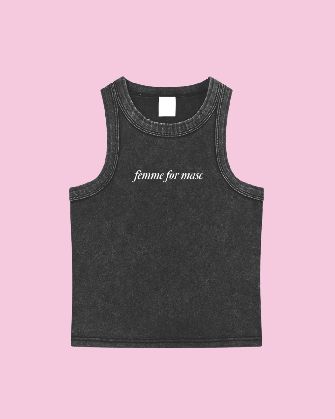 Femme for Masc Tank
