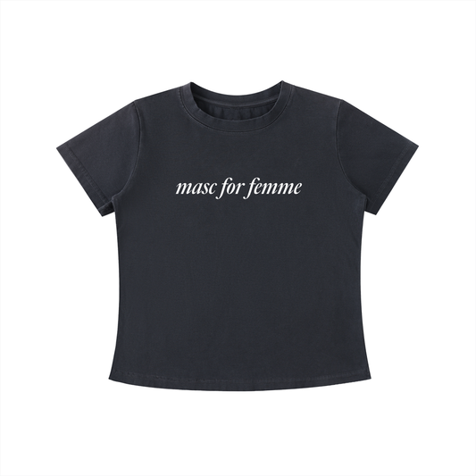 Masc for Femme Tee