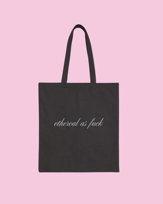 Ethereal As F*** Tote