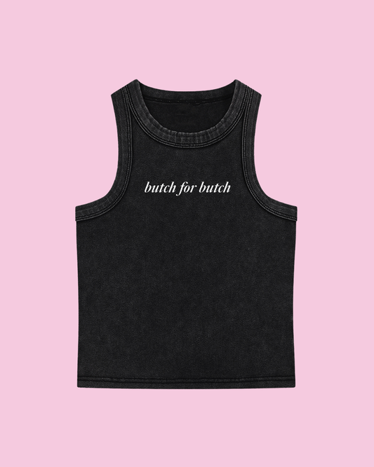 Butch for Butch Tank