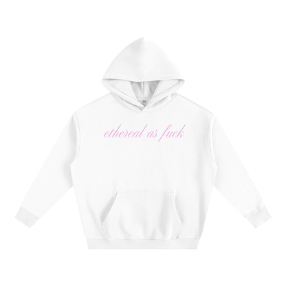 Ethereal as F*** | Fleece Hoodie