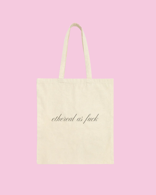 Ethereal as F*** Tote
