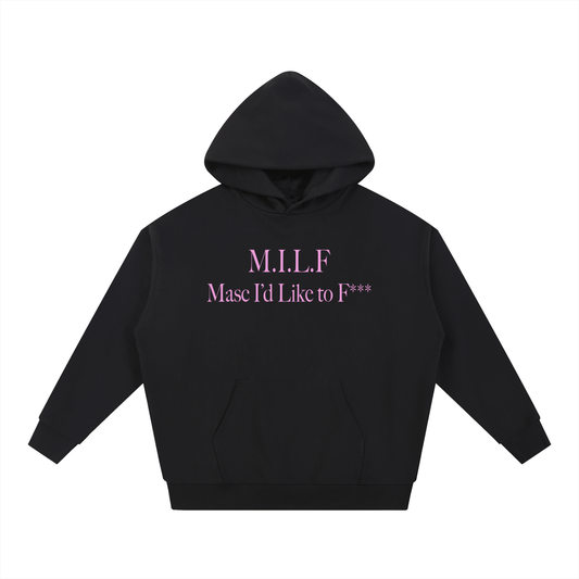 M.I.L.F. Masc I'd Like to F*** | Heavyweight Hoodie