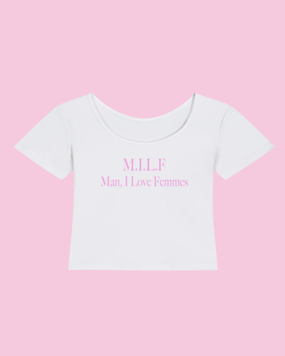 M.I.L.F. Man, I Love Femmes | Y2K Baby Tee
