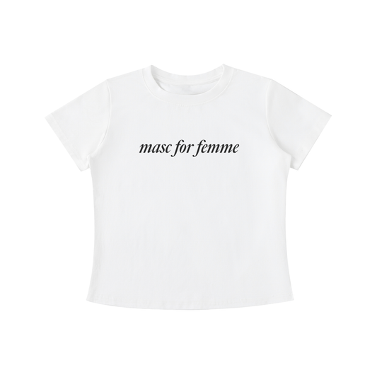 Masc for Femme Tee
