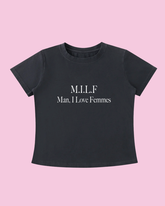 M.I.L.F. Man, I Love Femmes Tee