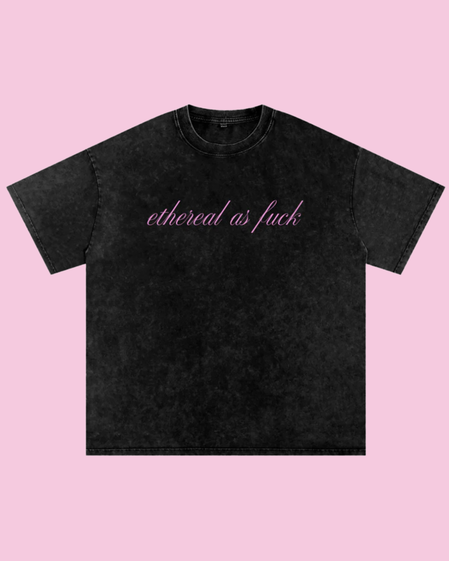 Ethereal as F*** Oversized Tee