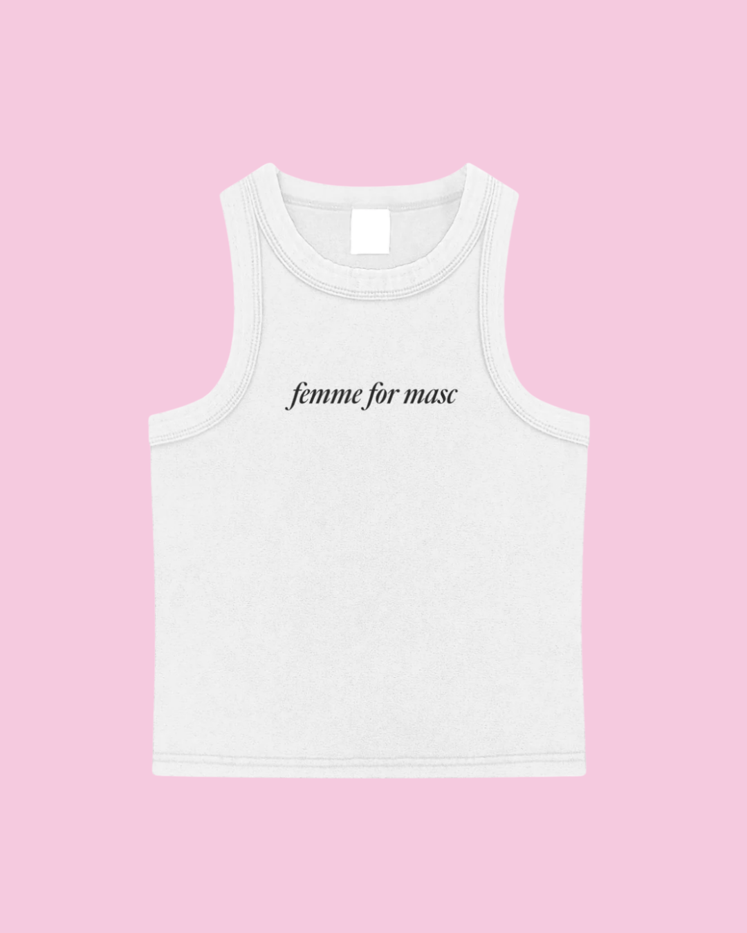 Femme for Masc Tank