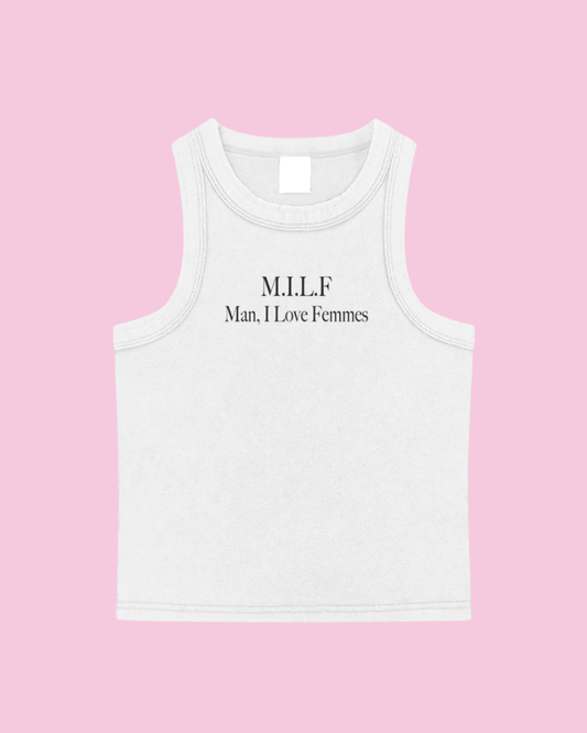 M.I.L.F. Man, I Love Femmes Tank