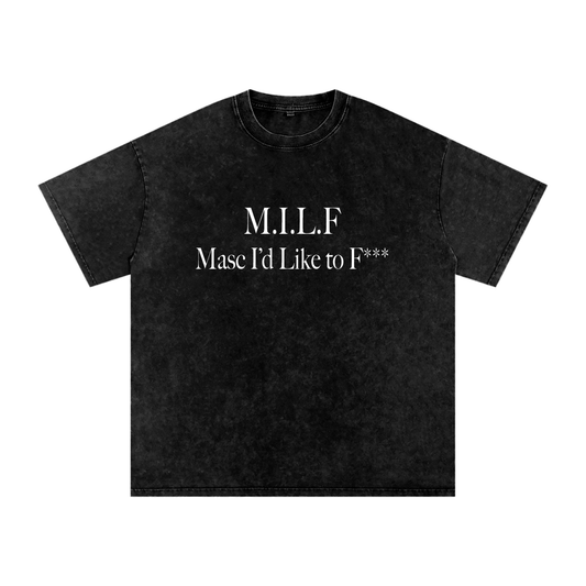 M.I.L.F. Masc I'd Like to F*** Oversized Tee