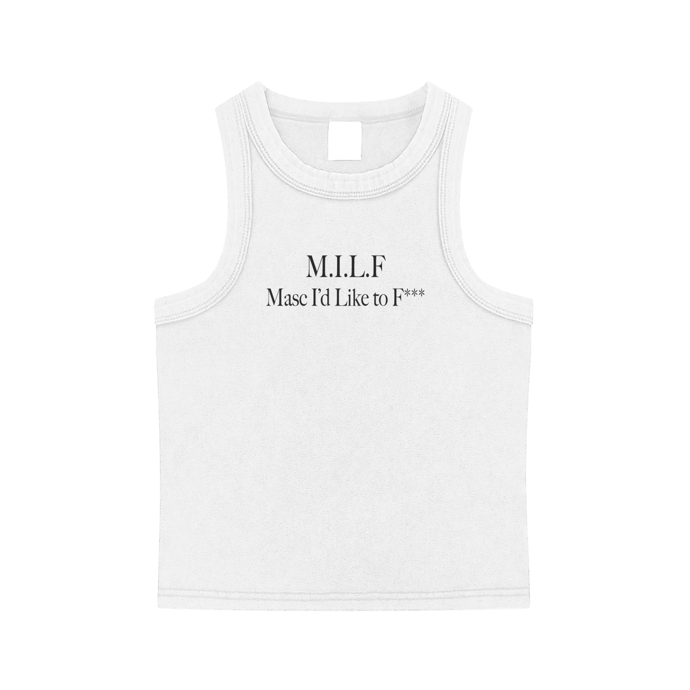 M.I.L.F. Masc I'd Like to F*** Tank