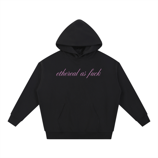 Ethereal as F*** | Heavyweight Hoodie