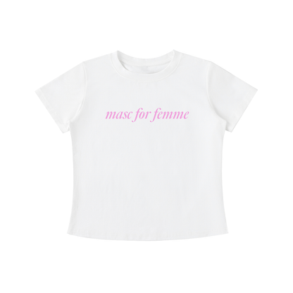 Masc for Femme Tee