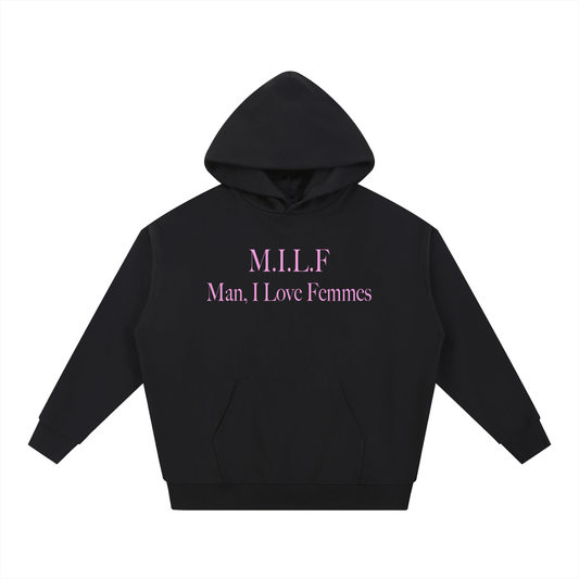 M.I.L.F Man I Love Femmes | Heavyweight Hoodie