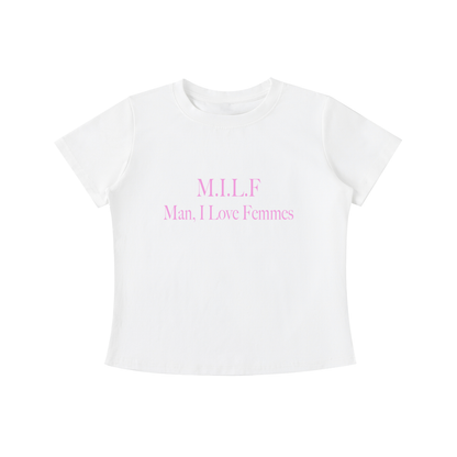 M.I.L.F. Man, I Love Femmes Tee