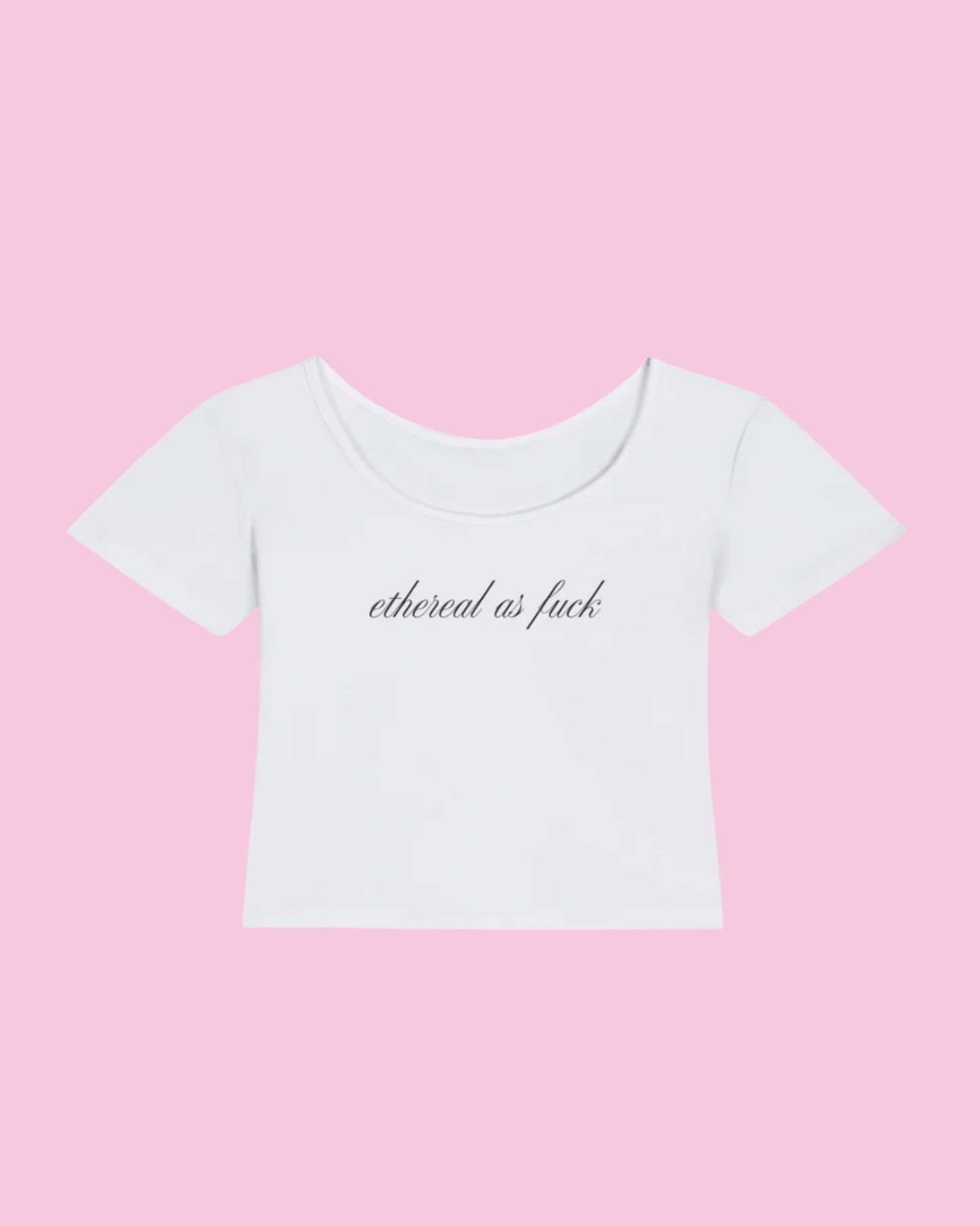 Ethereal as F*** | Y2K Baby Tee