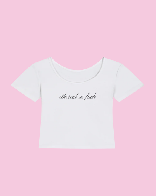 Ethereal as F*** | Y2K Baby Tee