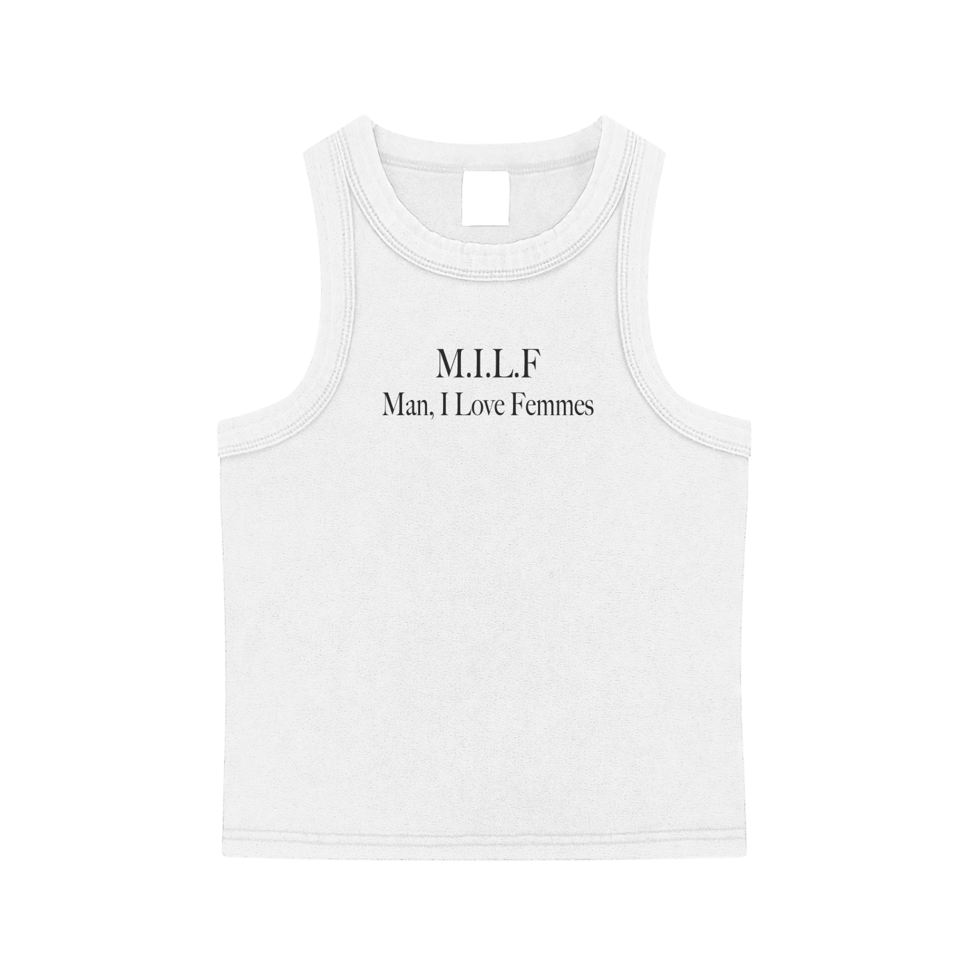 M.I.L.F. Man, I Love Femmes Tank